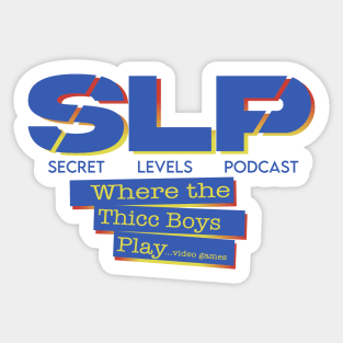 Secret Levels / Where The Thicc Boys Play Sticker